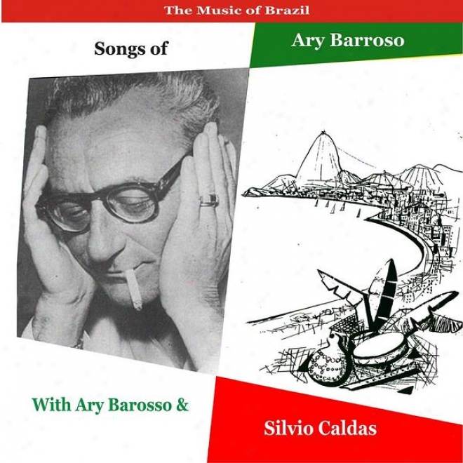 The Music Of Brazil / Songs Of Ary Barroso, Volume 1 / Recordings 1953 - 1955