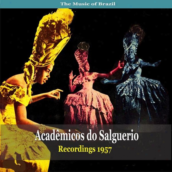 "the Music Of Brazil/ The ""acadãºmicos Do Salguerio"" Traditional School Of Samba"