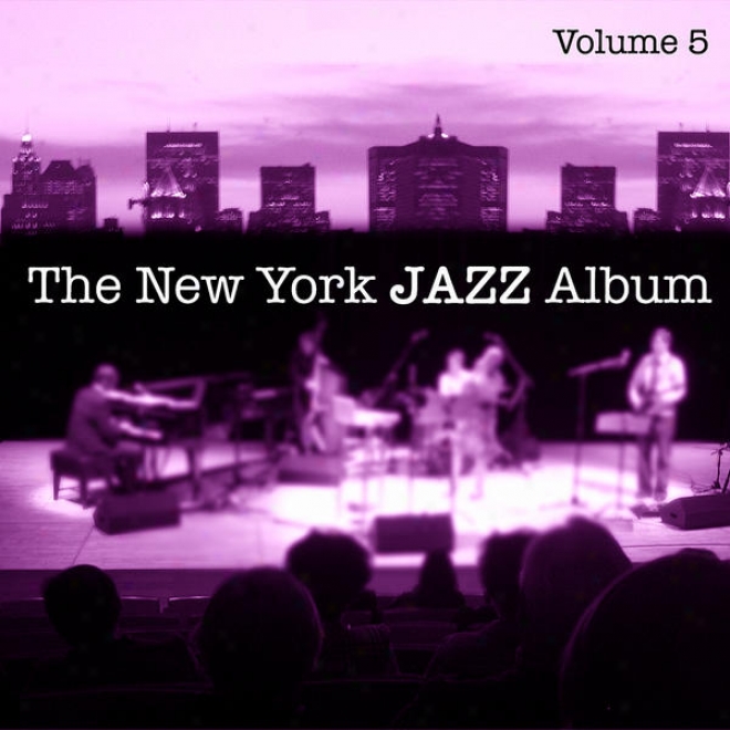 The New York Jazz Album Vol. 5 - Vocals, The American Song Book Standards, New Waves And International Influence