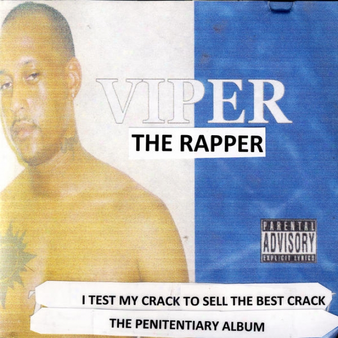 The Realest G - I Test My Crack To Sell The Best Crack -the Penitentiary Album