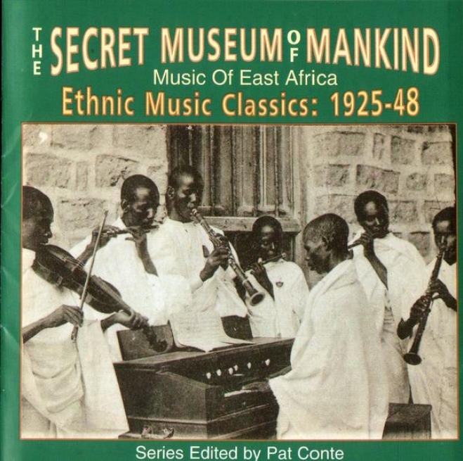 The Secret Music Of Mankind: Music Of East Africa, Ethnic Music Classics 1925-1948