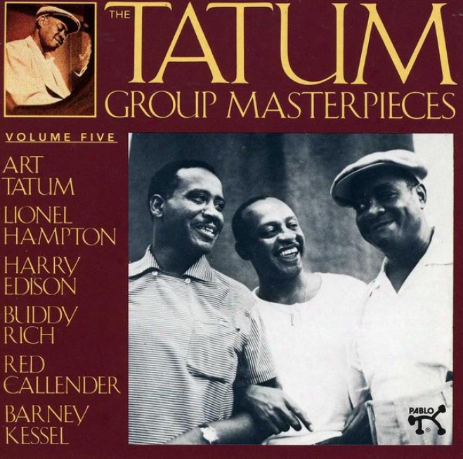 The Tatum Group Masterpieces Volume 5 With Hampton, Edison, Vivid, Callender, Kessel