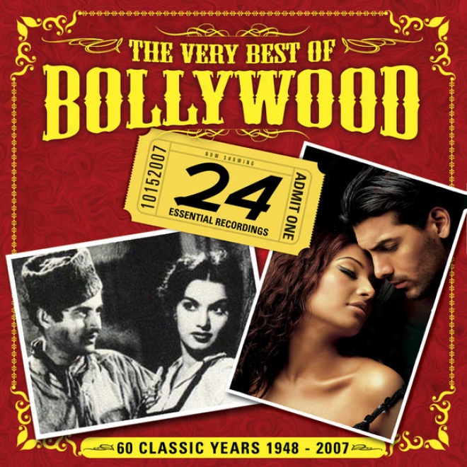 The Very Best Of Bollywood - 60 Classic Years 1948-2007: 24 Essential Recordings