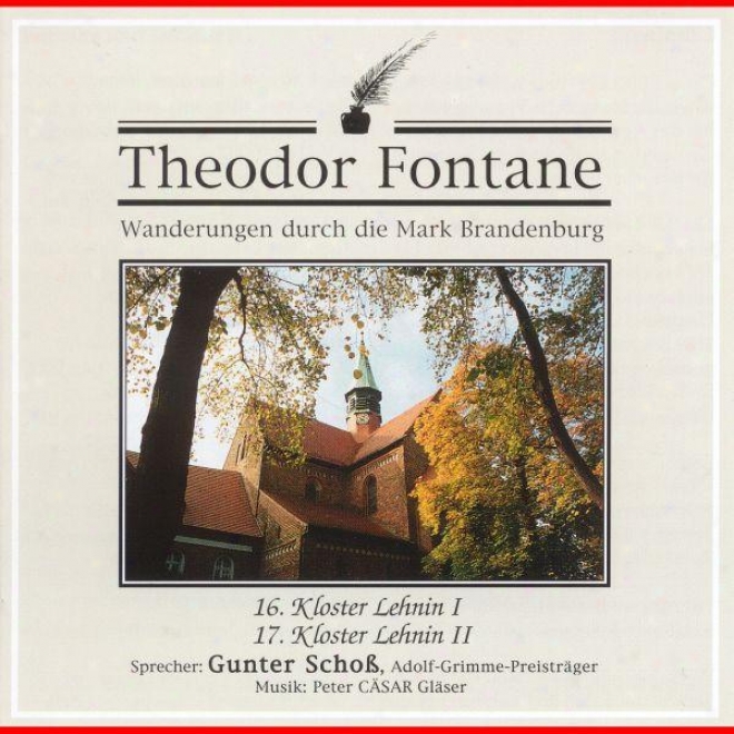 Theodor Fontane: Wanderungen Durch Die Distinguish by a ~ Brandenburg. 17. Kloster Lehnin Ii