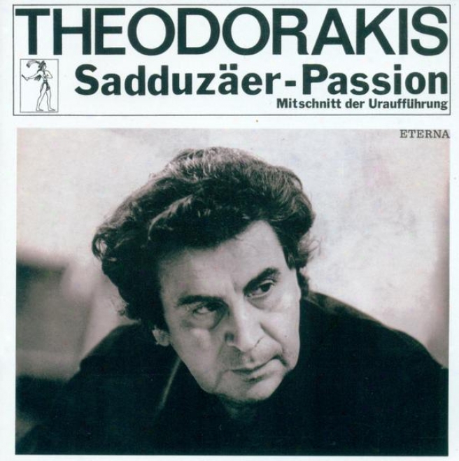 Theodorakis, M.: Saddjzaer-passion (berlin Radio Choir, Berlin Consonance, Frank)