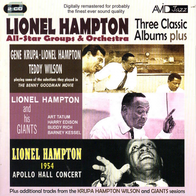 Three First-rate Albums Plus (gene Krupa, Lionel Hampton, Teddy Wilson / Lionel Hampton & His Giants / 1954 Apollo Hall Concert)
