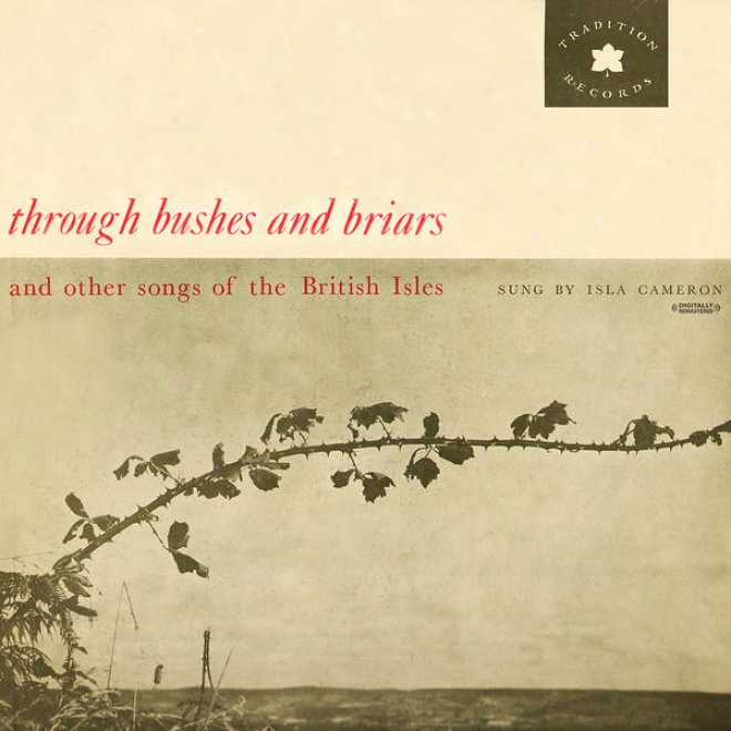 Through Bushes And Briars And Other Songs Of The British Isles (digitally Remastered)