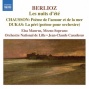 Berlioz: Les Nuits D'ete / Chausson: Poeme De L'amour Et De La Mer / Dukas: La Peri