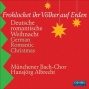 German Romantic Christmas (frohlocket Ihr Volker Auf Erden) (munich Bach Choir, Albrecht)