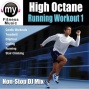 High Octan eRunning Workout 1 (non-stop Mix For Running, Elliptical, Stair Clumber, Treadmill, Biking, Exercise)