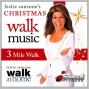Leslie Sansone's Christmas Walk   3 Mile Walk   135-150 Bpm (als For Treadmill, Elliptical Or Other Workouts)