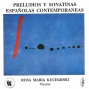 Mompou, Montsalvatge, Abril: Preludes And Sonatinas Of Comtemporary Spanish Composers