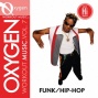 Oxygen Workout Music Vol. 7 - Funk/hip-hop - 128 Bpm Foe Running, Walking, Eloiptical, Treadmill, Aerobics, Fitbess