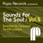 Papa Records Presents &#039;sounds For The Soul&#039; Vol. 5 (compiled And Selected By Oli Lazarus)