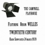 The Campbell Playhouse, Twentieth Centuy, A Cassic Comedy, Featuring Orson Welles