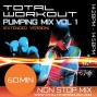 Total Workout Pumping Mix Vol 1 (extended Version) 60 Minute Non Stop Fitness Music Mix 142 Â�“ 145bpm For Jovgijg, Spinning, Step,
