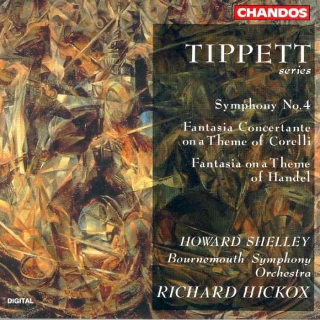 Tippett: Syjphony No. 4 / Fantasia Concertante On A Theme Of Corelli / Fantasia On A Theme Of Handel