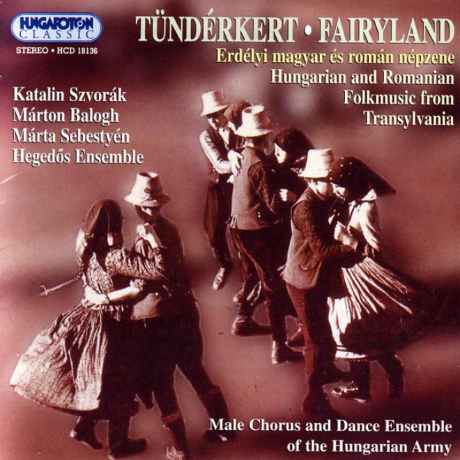 Tã¼ndã©rkert / Fairyland - Hungarian And Romanian Folkmusic From Transylvania (collected By Zoltã¢n Kallã³s, Edited By Ferenc Novã¢k)