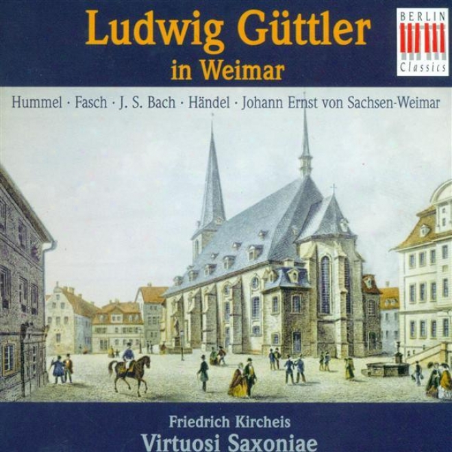 Trumpet Recital: Guttler, Ludwig - Bach, J.s. / Fasch, J.f. / Handel, G.f. / Hummel, J.n.