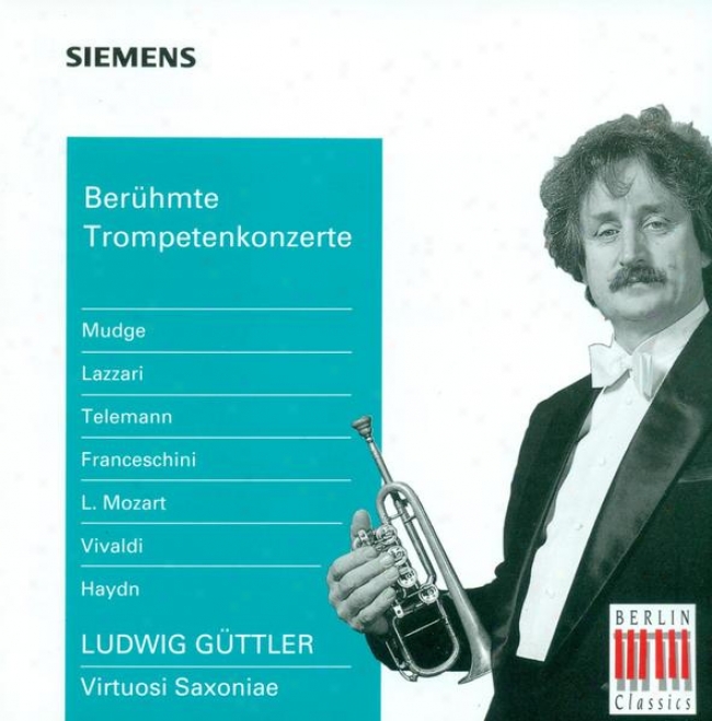 Trumpet Recital: Guttler, Ludwig - Mudge, R. / Lazzari, F.a. / Telemann, G.p / Franceschini, P. / Mozart, L. / Vivaldi, A. / Haydn
