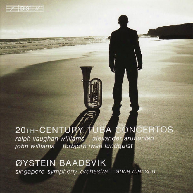 Tuba Concertos (20th Century) - Vaughan Williams, V. / Arutiunian, A. / Lundquist, T.i. / Williams, J. (baadsvik, Manson)