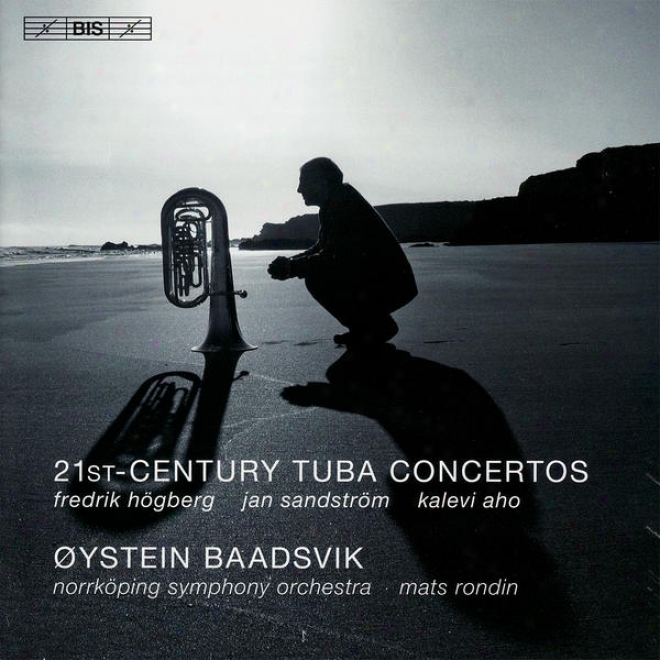Tuba Concertos (21st Century) - Hogberg, F. / Sandstrom, J. / Aho, K. (baadsvik, Norrkoping Symphony, Rondin)