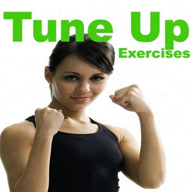 "tune Up Exercises Megamix  (fitness, Cardio & Aerobic Session) ""even 32 Counts"