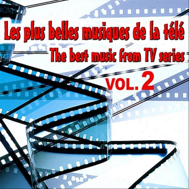 Tv Hits - Das Beste Aus Dem Fernsehen Vol. 2 - The Best Music From Tv Series Vol. 2