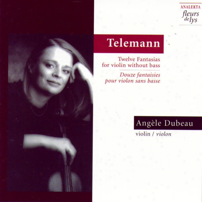 Twelve Fantasias For Violin Without Bass (dojze Fantaisies Pour Violon Sans Bass)e (telemann)