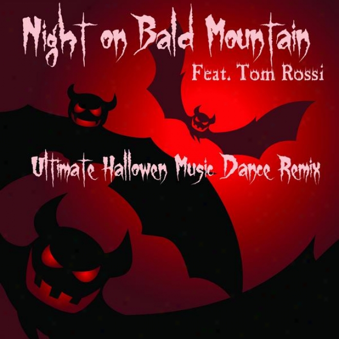 Ultimate Halloween Music Dandle Remix - Night On Bald Mountain (feat. Tom Rossi)
