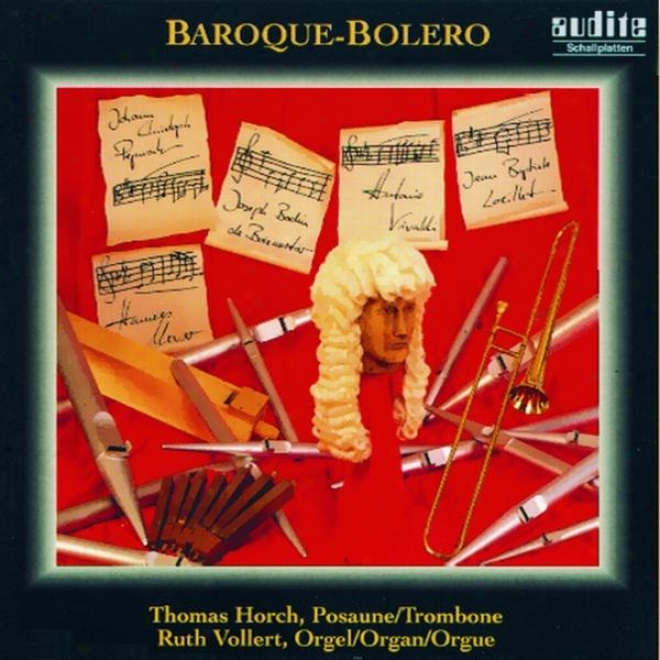 Various Composers: Baroque - Bolero - Barocke Musik Fã¼r Posaune Und Orgel (baroque Music For Trombone And Organ)