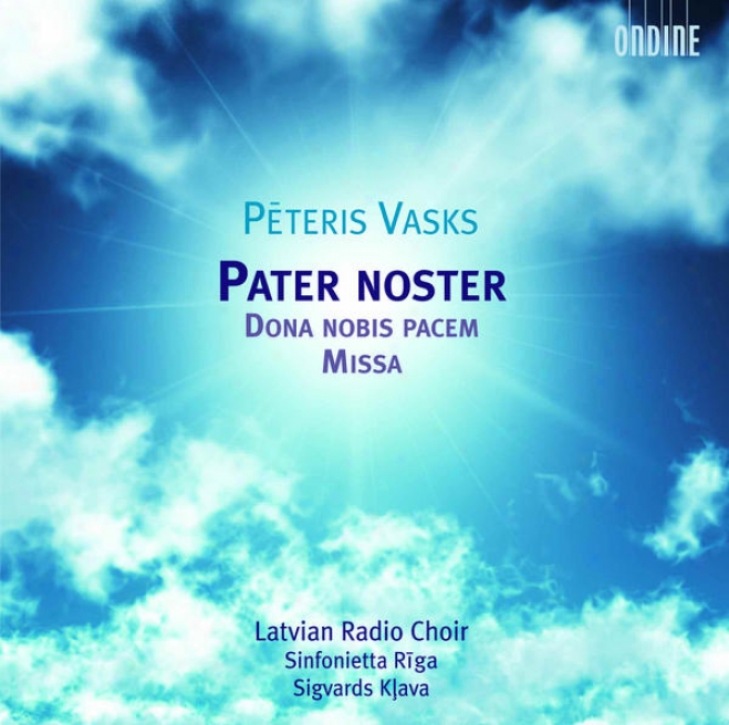 Vasks, P.: Pater Noster / Dona Nobis Pacem / Mads (latvian Radio Choir, Klava)