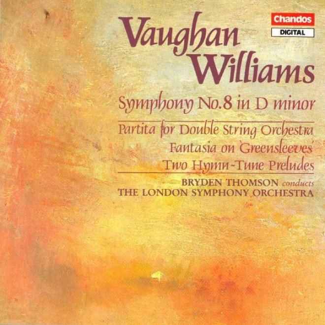 Vaughan Williams: Symphony No. 8 / 2 Hymn-tune Preludes / Fantasia On Greensleeves / Partita