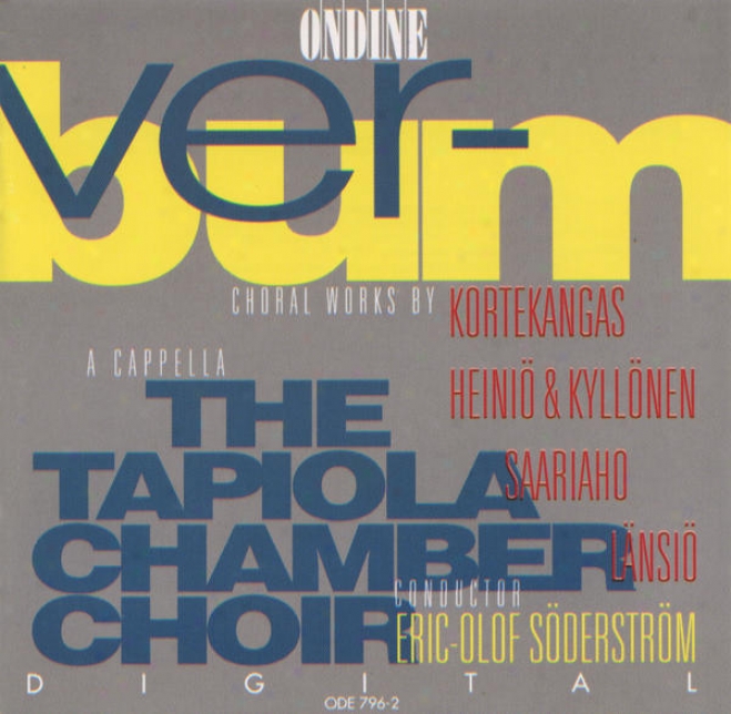 Verbum: An Anthology Of Choral Works By Kortekangas, Saariaho, Lansio, Heinio AndK yllonen