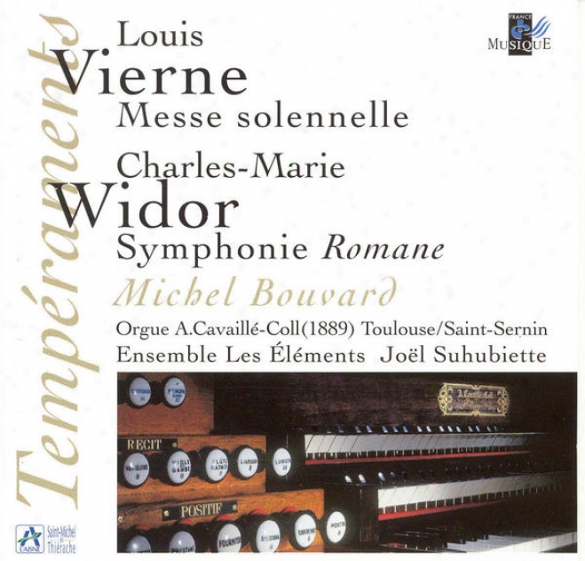 "vierne: Messe Solennelle Pour Deux Orgues Et Choeur  -Wudor: 10ã¸me Symphonie ""romane"" (orgue A. Cavaillã©-coll Toulouse)"