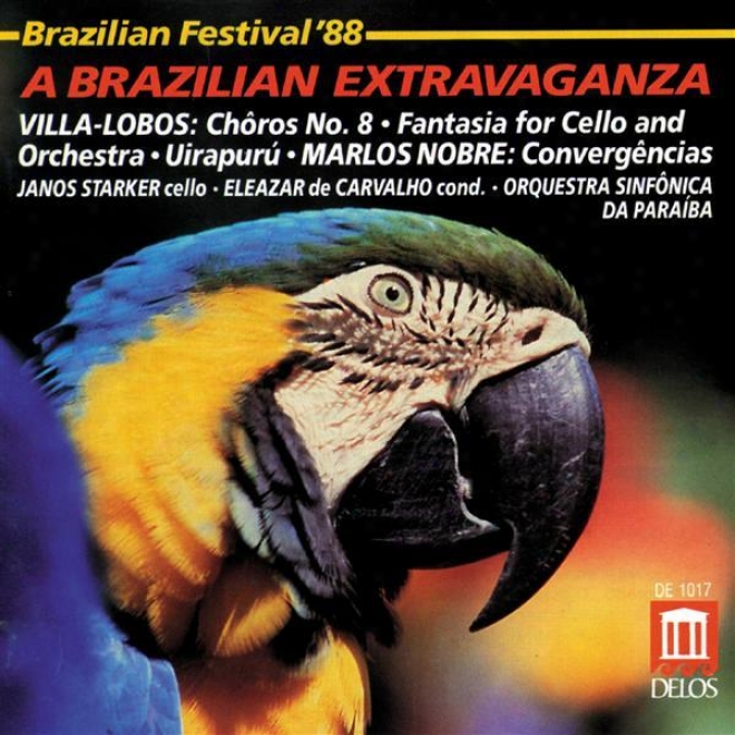 Villa-lobos, H.: Choros No. 8 / Fantasia / Uirapuru / Nobre, M.: Convergencias (brazil '88 - A Brazilian Melody Extravanganza) (car