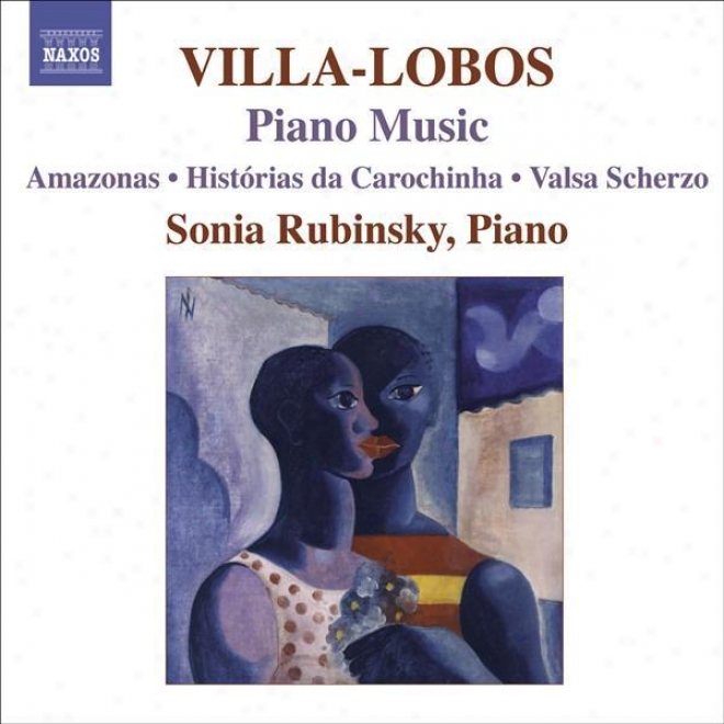 Villa-lobos, H.: Pkano Music, Vol. 7 (rubinsky) - Amazonas / Historias Da Carochinha / Valsa Scherzo