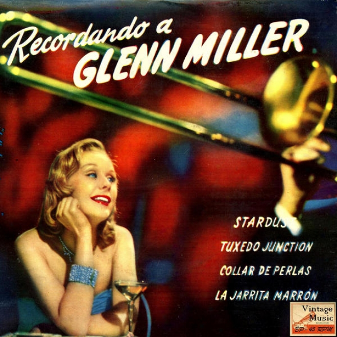 "vintage Dance Orchestras N47 - Eps Collectors ""remember To Glenn Miller"