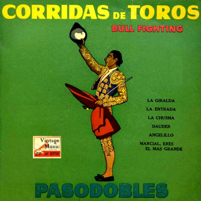 "vintage Spanish Folk Nâº7- Eps Colelctors ""bll Fighting"" ""corridas De Toros"" Pasodobles"