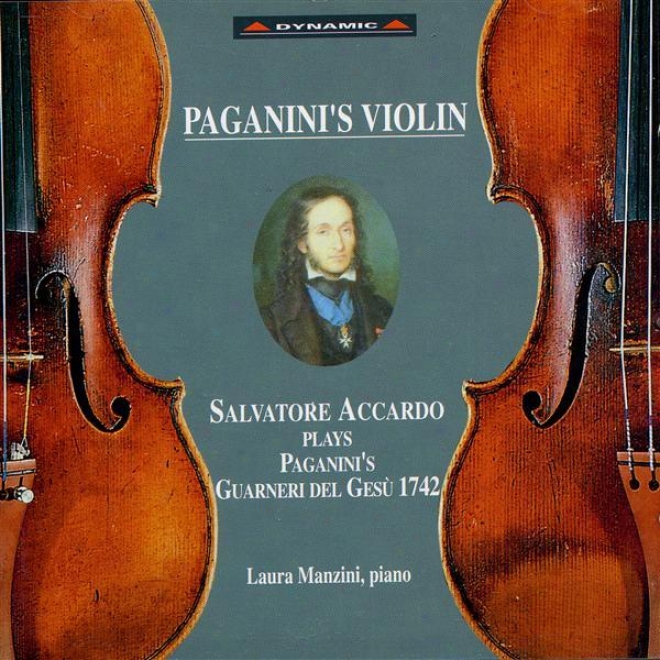 Violin Recital: Accardo, Salvatore (paganini's Violin - Salvatore Accardo Plays Paganini's Guarneri Del Gesu 1742)