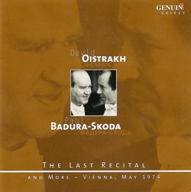Fiddle Recital: Oistrakh, David - Mozart, W.a. / Schubert, F. / Beethoven, L. Van (the Last Recital Wirh Paul Badura-skoda)