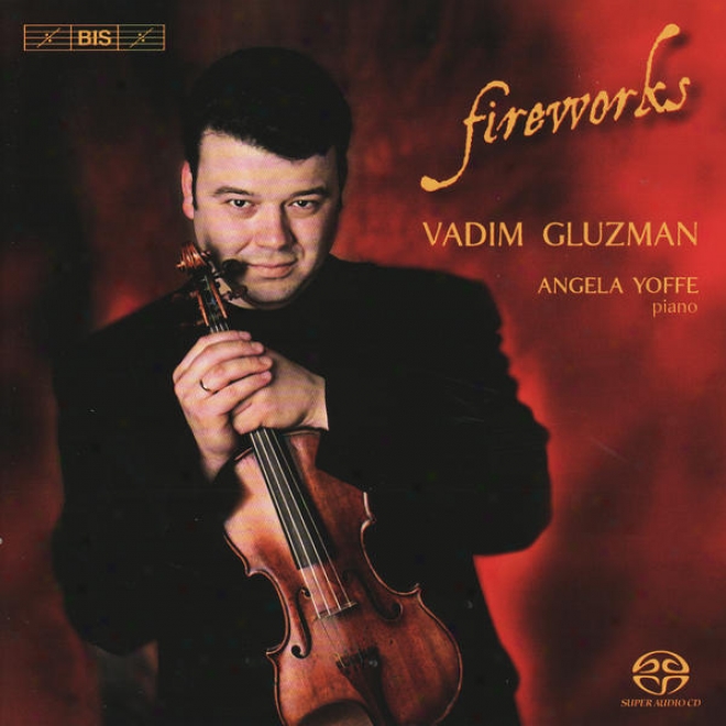 Violin Recital:gluzman,vadim - Wieniawski, H. / Ravel, M. / Bloch, E / Castelnuovo-tedesco, M. / Ries, F. / Rota, N.(fireworks)