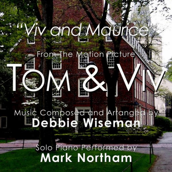 """viv And Maurice"" From The Motion Picture Tom & Viv (feat. Mark Northam)"
