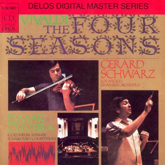 Vivaldi, A.: 4 Seasons (the) (oilveira, Los Angeles Chamber Orchestra, Schwarz)