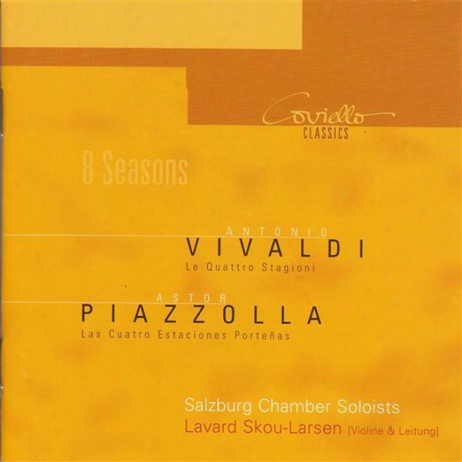 Vivaldi, A.: 4 Seasons (the) / Piazzolla, A.: Las 4 Estaciones Portenas (larsen, Salzburg Chamber Soloists)