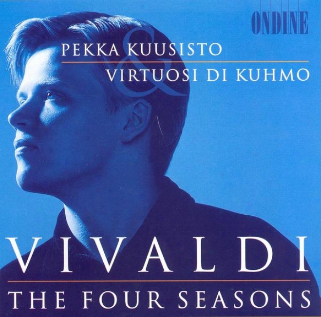 Vivaldi, A.: 4 Seasons (the) / Fiddle Concerto In A Minor (kuusisto, Virtuosi Di Kuhm)