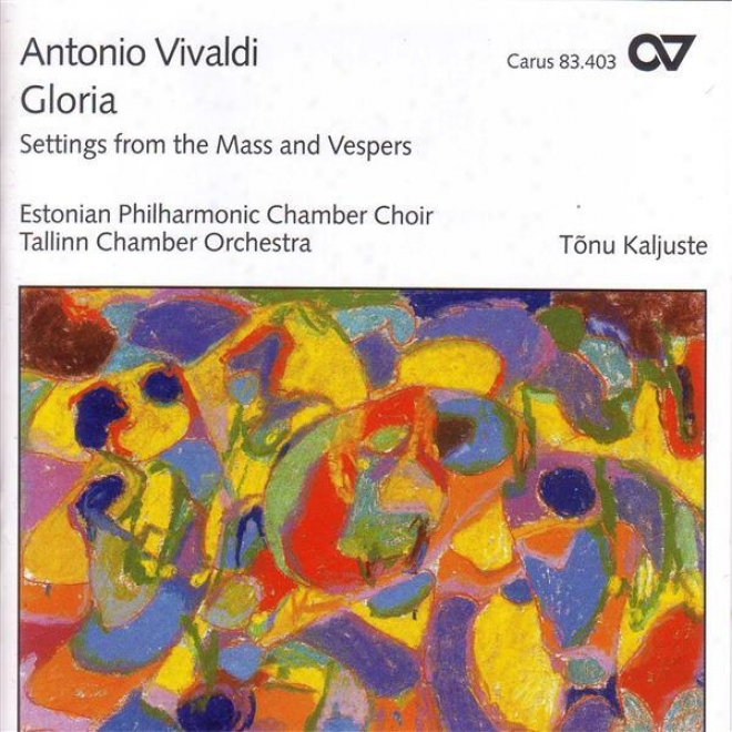 Vivaldi, A.: Kyrie / Gloria In D Major / Credo / Magnificat In G Minor (estonian Philharmonic Chamber Choir, Kaljuste)