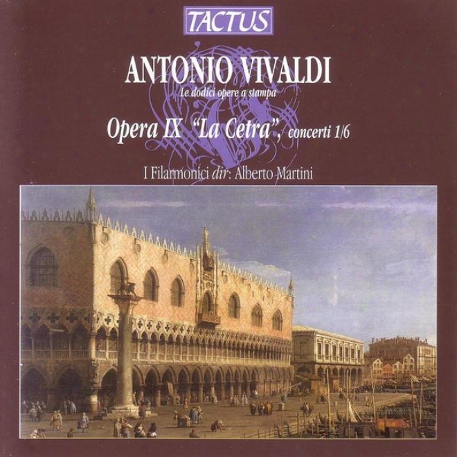 Vivaldi - La Cetra - Fiddle Concertos Op. 9 1-6 Vol. 16 Of Vivaldi Masterworks