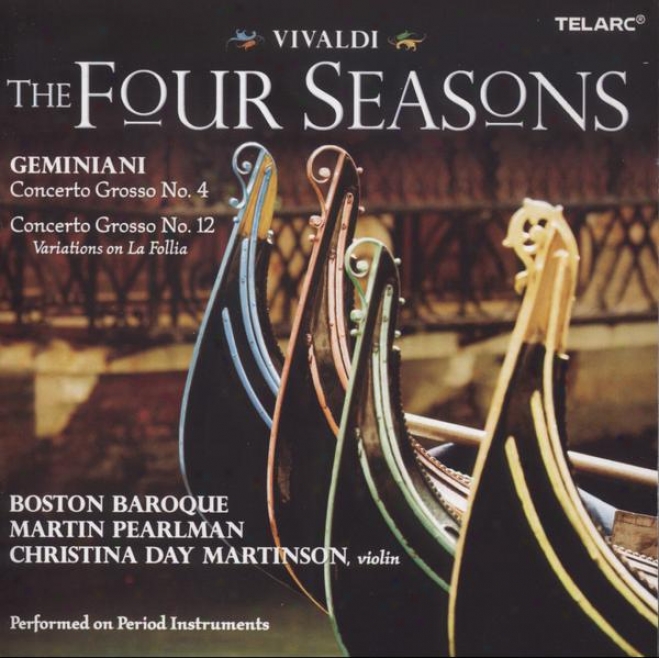Vivaldi: The Four Seasons & Geminiani Concerto Grosso Nos. 4 And 12 (variations On La Follia)