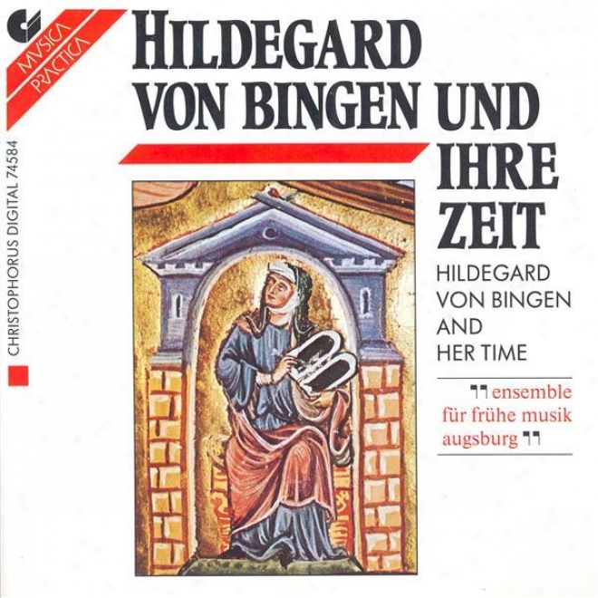 Vocal Music - Hildegard Of Bingen / Abelard, P. (hildegar Von Bingen And Her Tme) (ensemble Fur Fruhe Musik Augsburg)